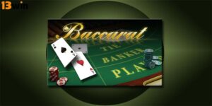 Hướng Dẫn Cách Chơi Baccarat Dễ Hiểu, Thắng Lớn Mỗi Ngày